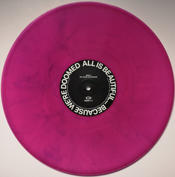 ALL IS BEAUTIFUL... BECAUSE WE ARE DOOMED (X) - NEON PINK/PURPLE MARBLE VINYL